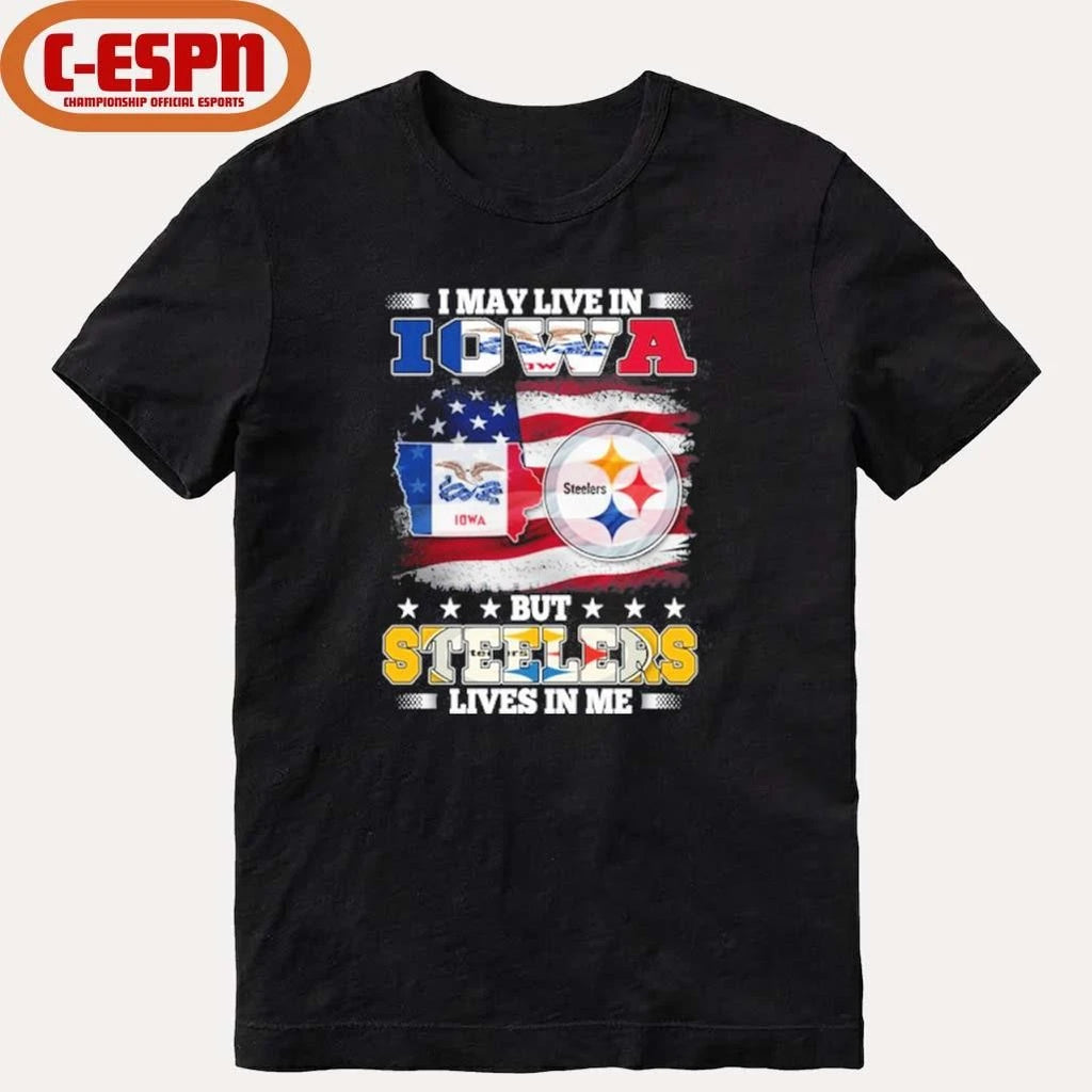 Official I May Live In Iowa But Steelers Lives In Me Shirt