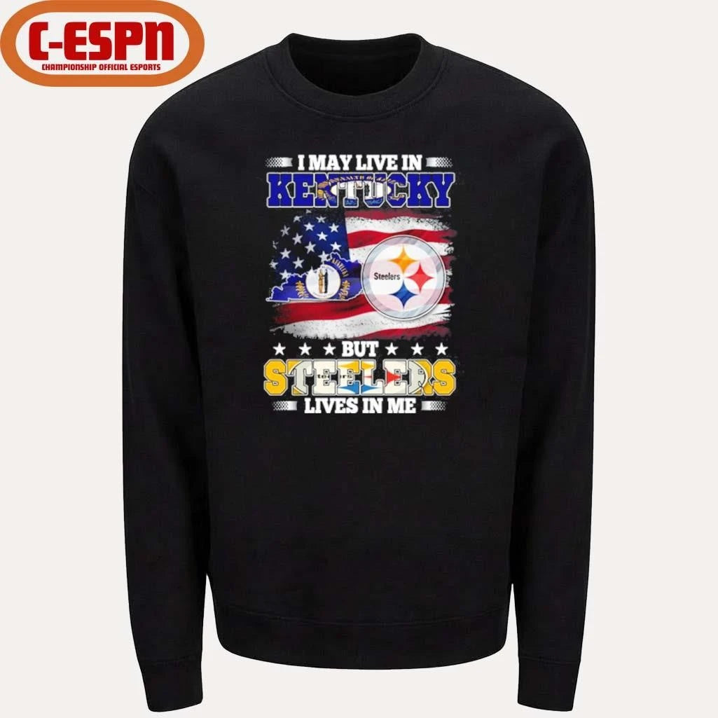 Official I May Live In Kentucky But Steelers Lives In Me Shirt