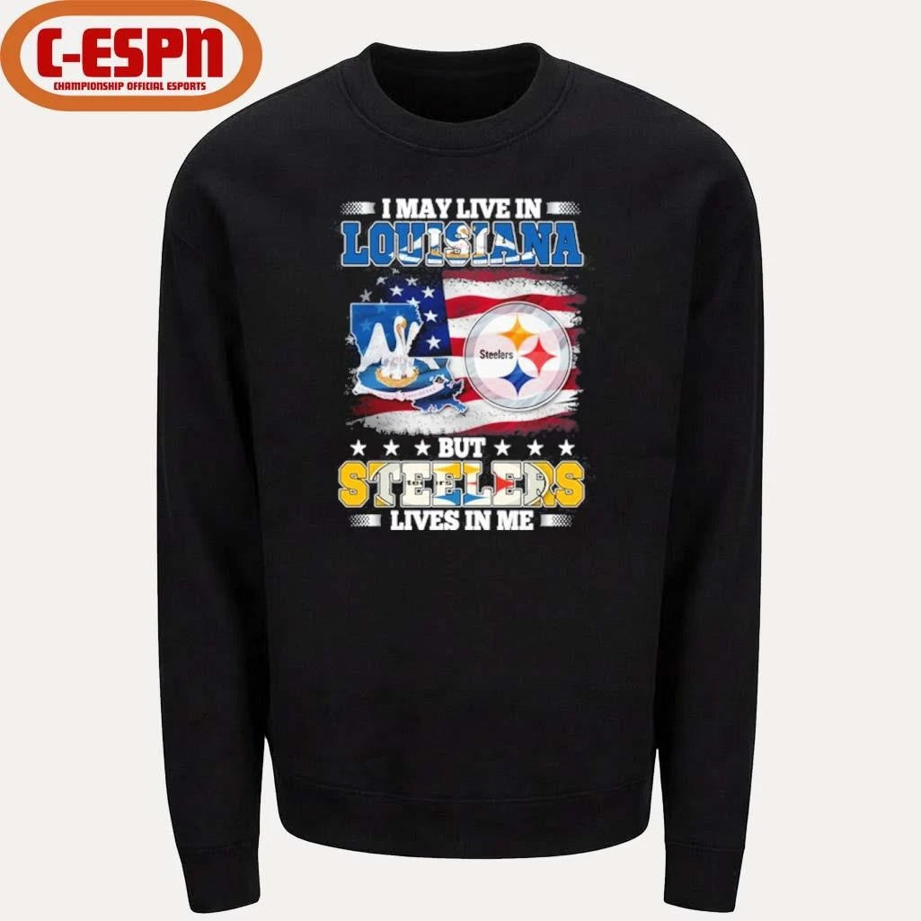 Official I May Live In Louisiana But Steelers Lives In Me Shirt