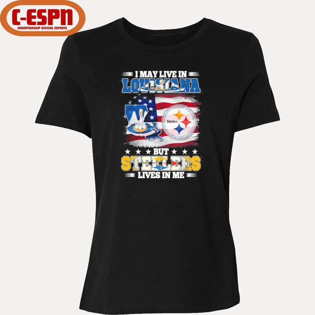 Official I May Live In Louisiana But Steelers Lives In Me Shirt