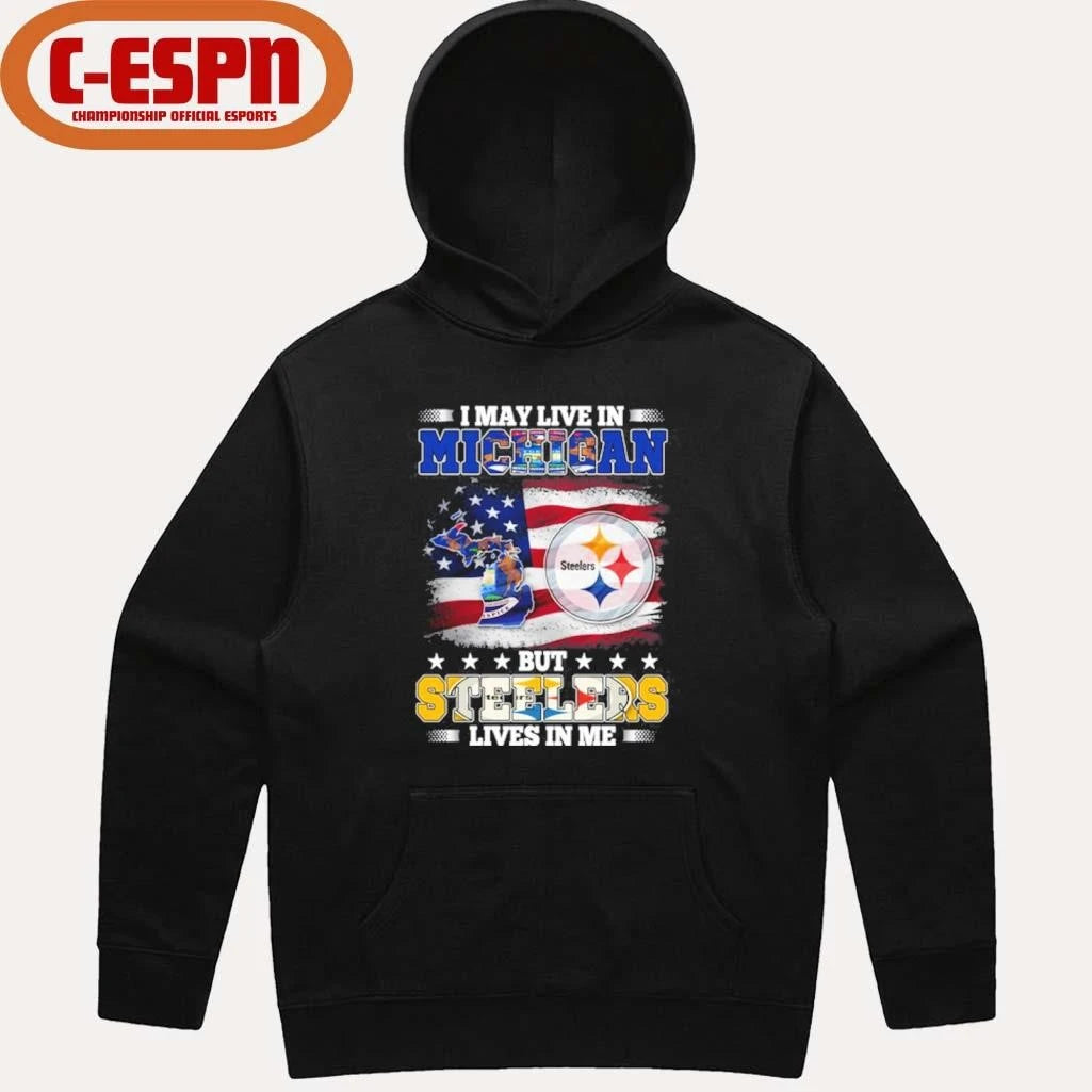 Official I May Live In Michigan But Steelers Lives In Me Shirt