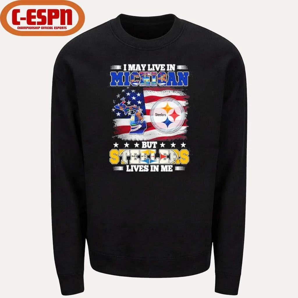 Official I May Live In Michigan But Steelers Lives In Me Shirt