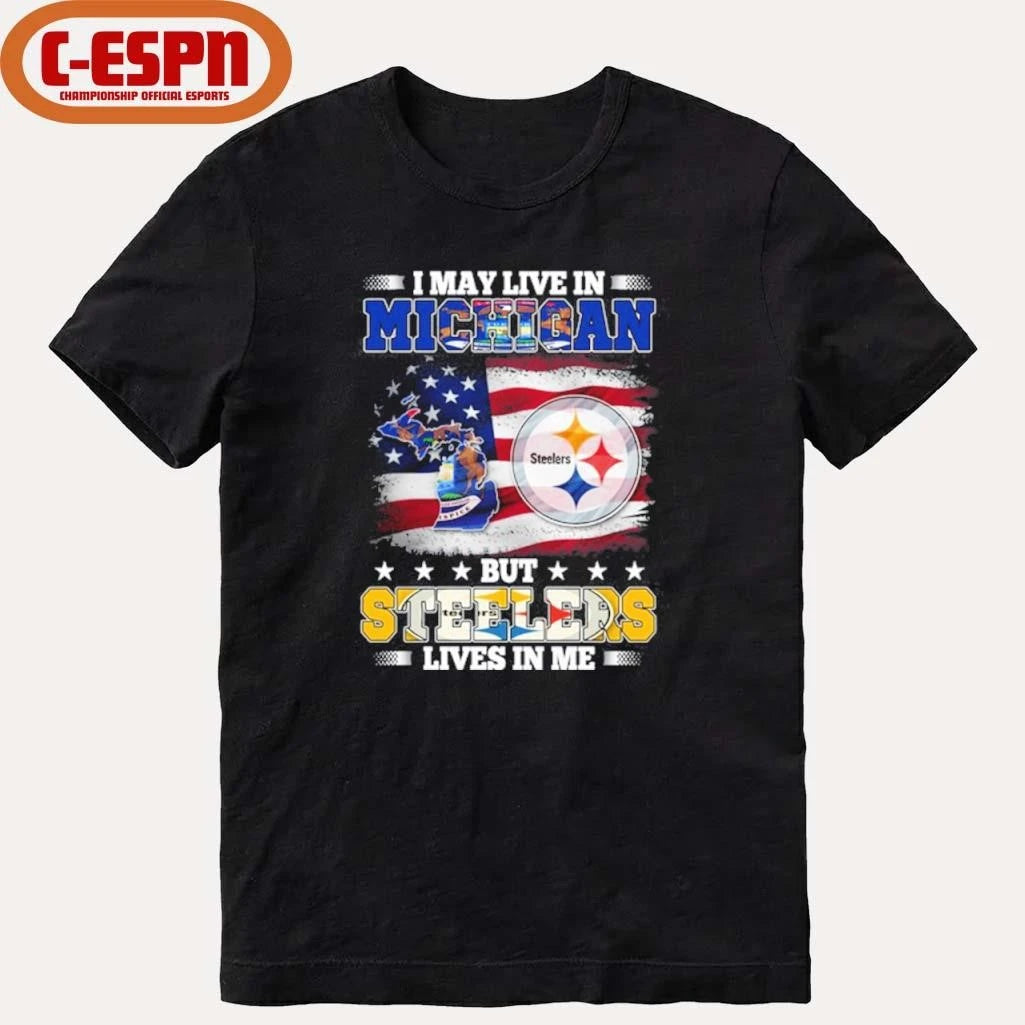 Official I May Live In Michigan But Steelers Lives In Me Shirt
