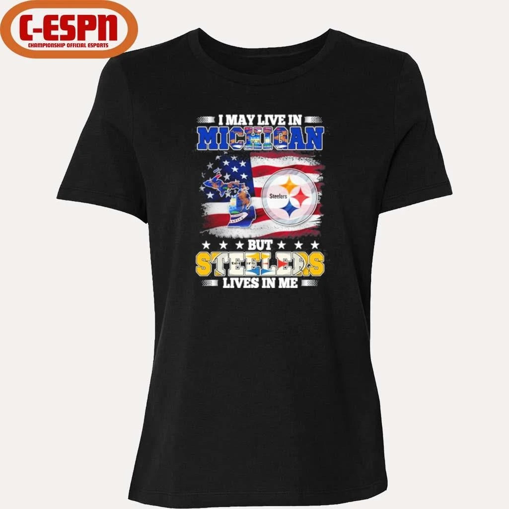 Official I May Live In Michigan But Steelers Lives In Me Shirt
