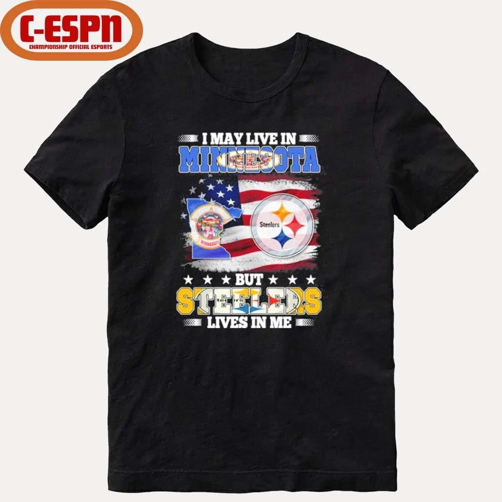 Official I May Live In Minnesota But Steelers Lives In Me Shirt