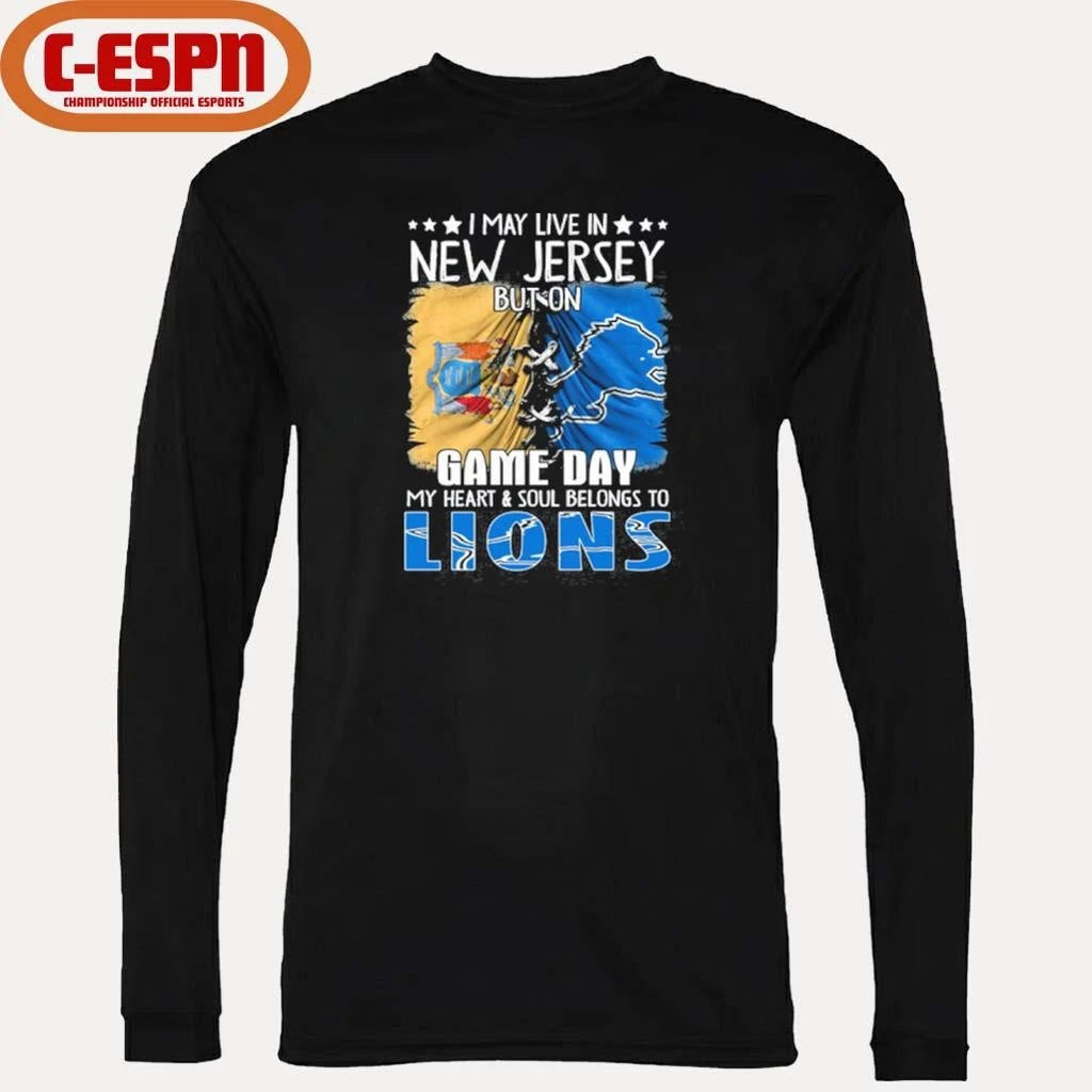 Official I May Live In New Jersey But On Gameday My Heart And Soul Belongs To Detroit Lions 2026 Shirt