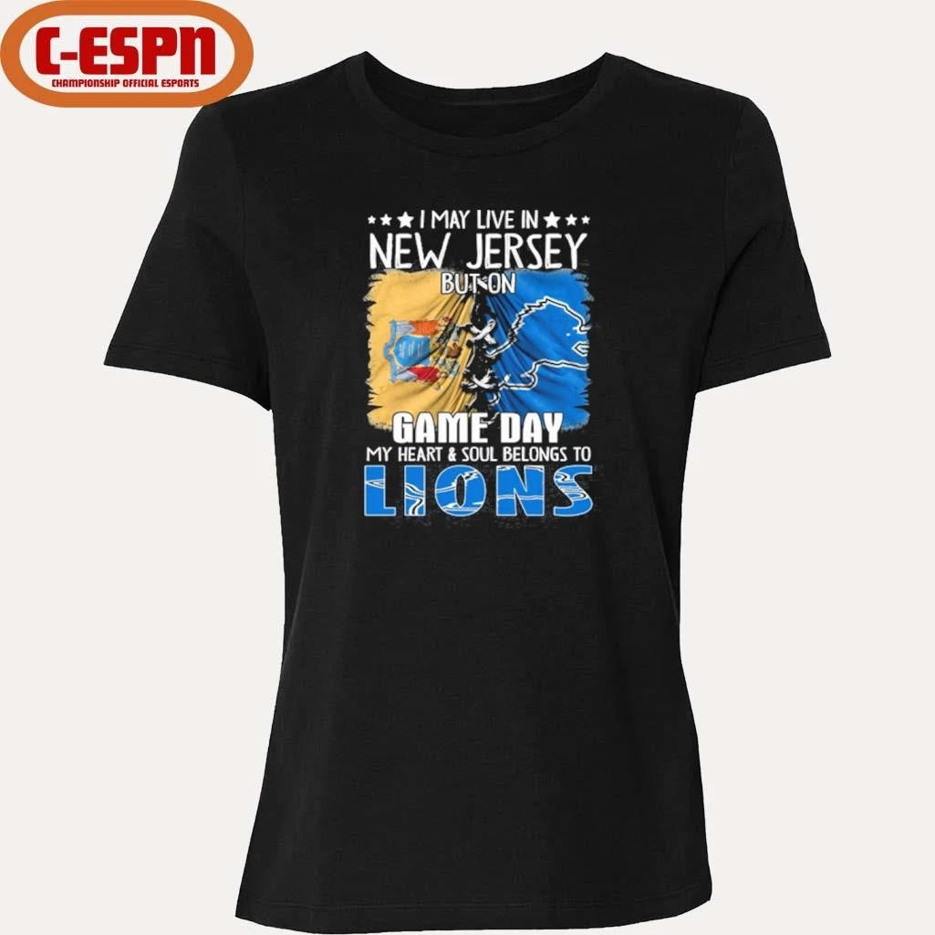 Official I May Live In New Jersey But On Gameday My Heart And Soul Belongs To Detroit Lions 2026 Shirt