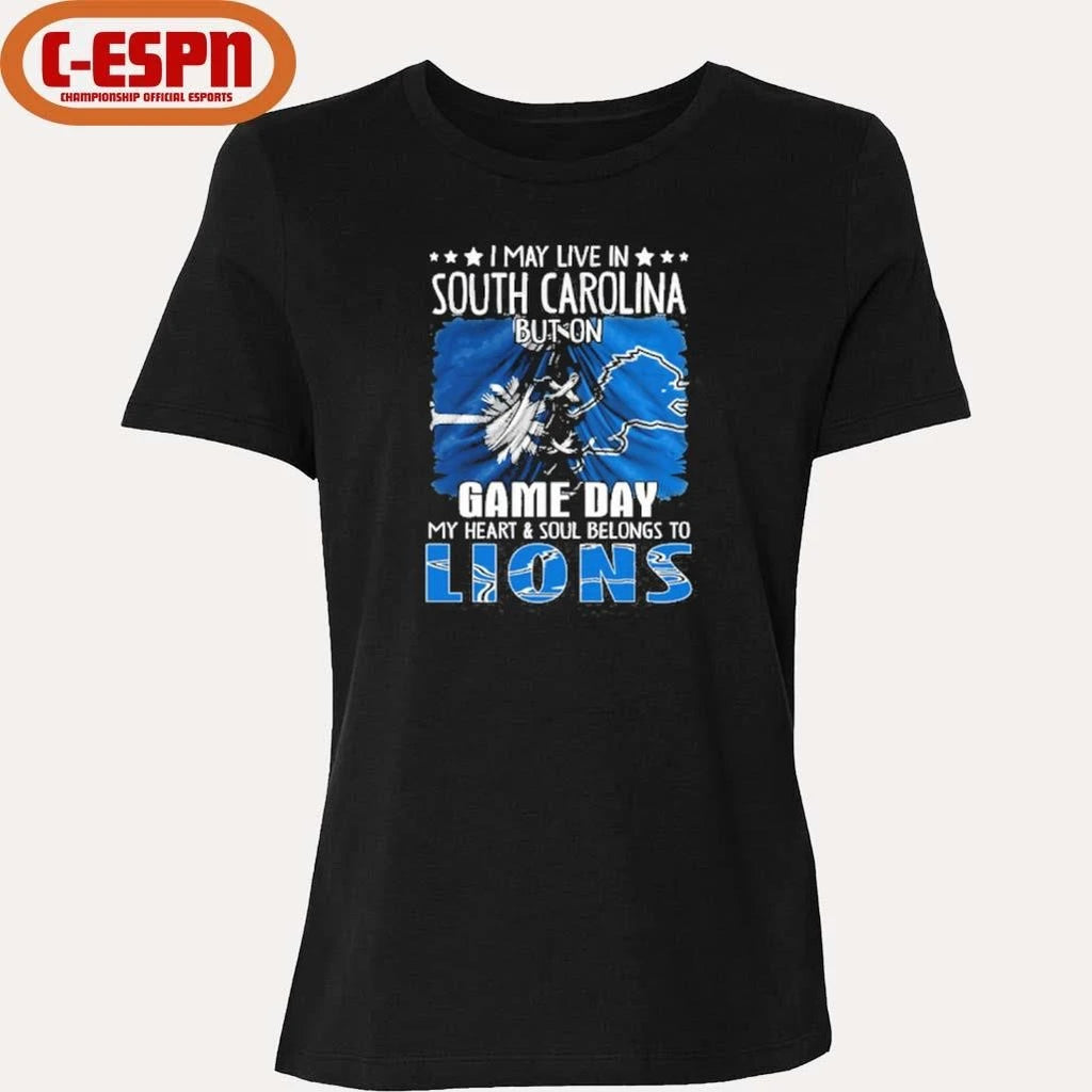 Official I May Live In South Carolina But On Gameday My Heart And Soul Belongs To Detroit Lions 2026 Shirt