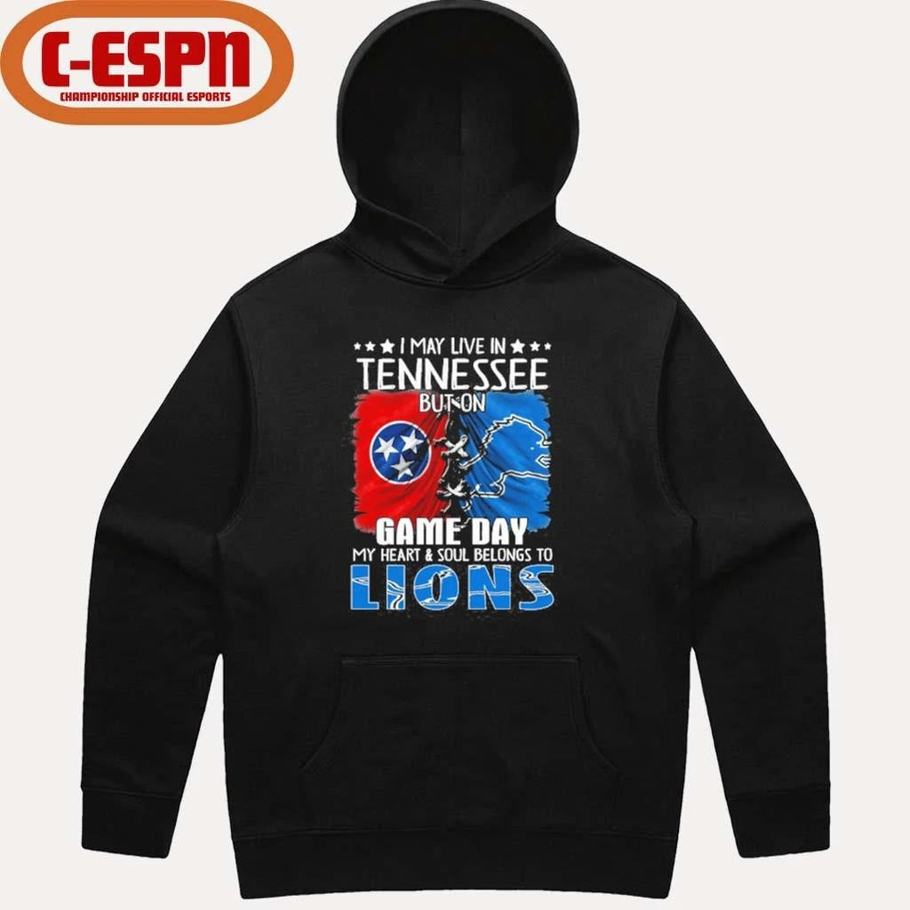 Official I May Live In Tennessee But On Gameday My Heart And Soul Belongs To Detroit Lions 2026 Shirt