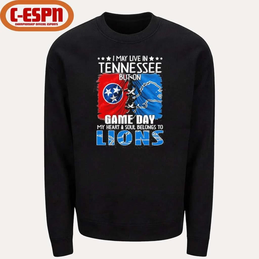 Official I May Live In Tennessee But On Gameday My Heart And Soul Belongs To Detroit Lions 2026 Shirt