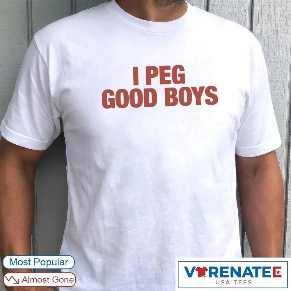 Official I Peg Good Boys Eye-Catching T-Shirt