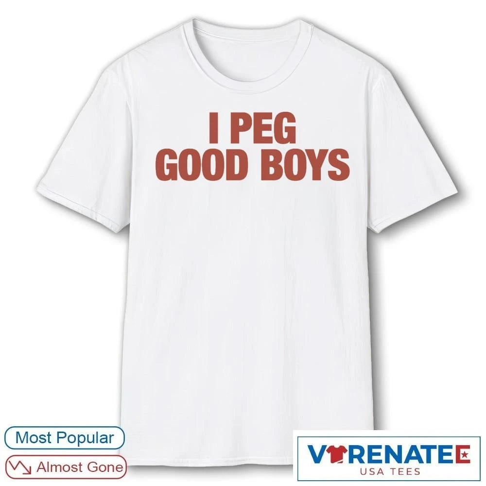 Official I Peg Good Boys Eye-Catching T-Shirt