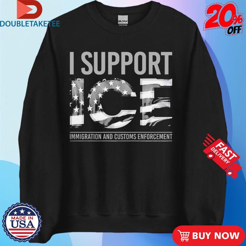 Official I Support Ice Immigration Customs Enforcement Shirts