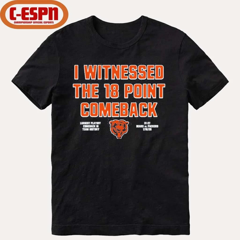 Official I Witnessed The 18 Point Comeback Bears Beat 31-27 Packers T-Shirt