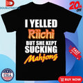 Official I Yelled Riichi But She Kept Sucking Mahjong Shirts