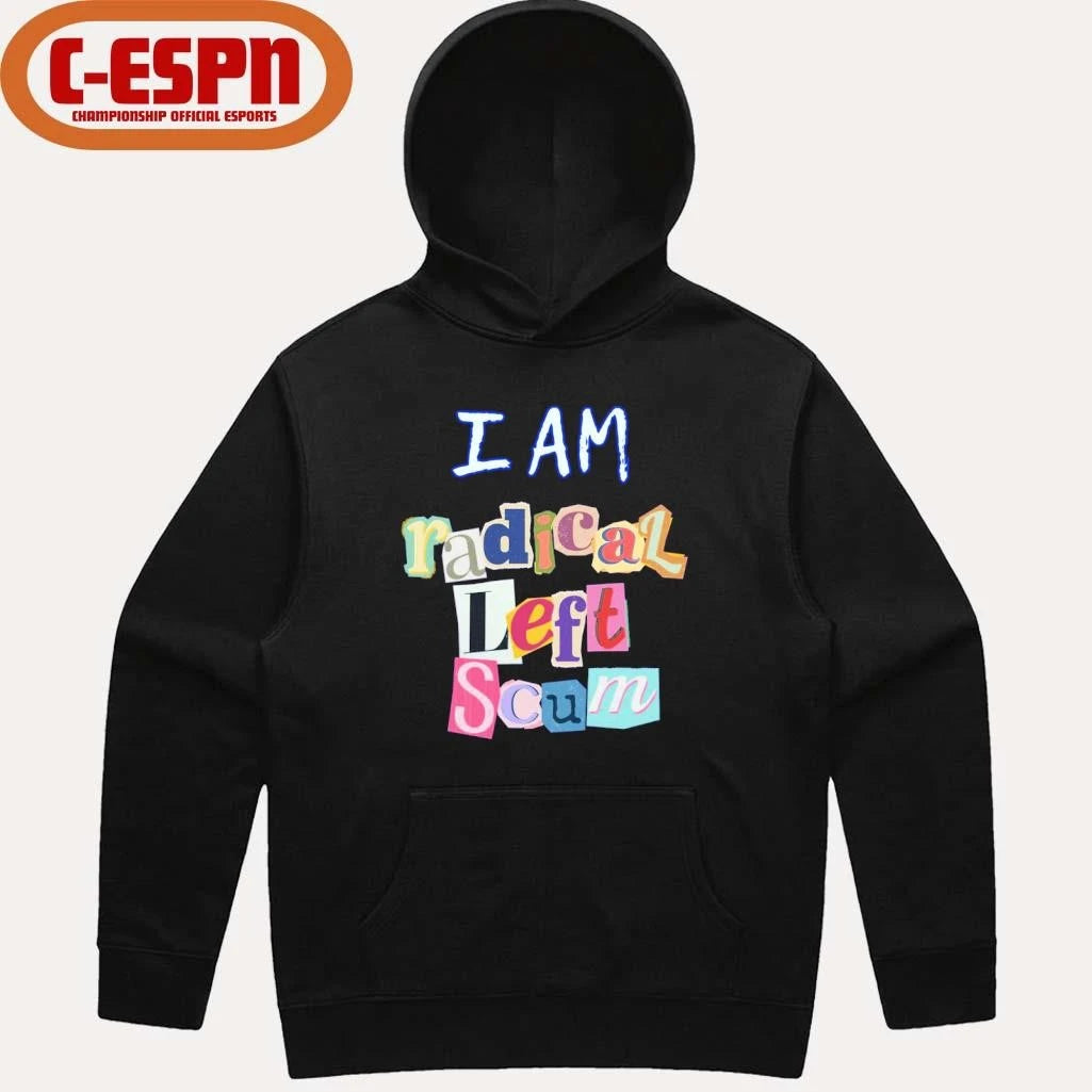 Official I am Radical Left Scum Shirt