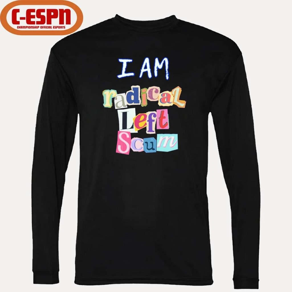 Official I am Radical Left Scum Shirt