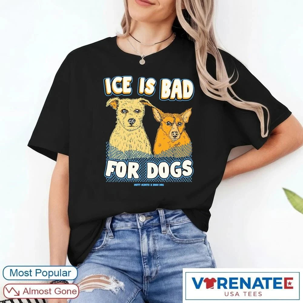 Official ICE Is Bad For Dogs Mutt Scouts x Boss Dog T-Shirt