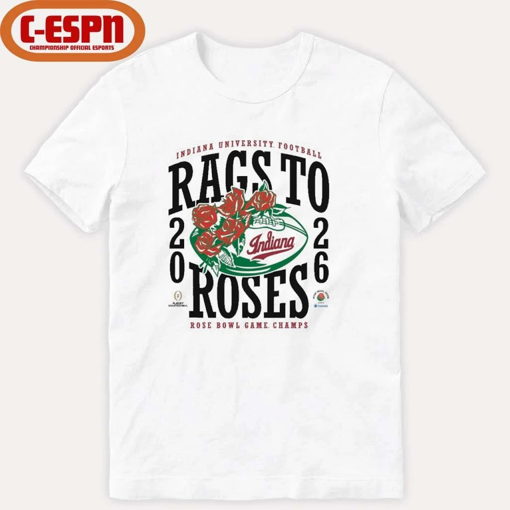 Official IU Football 2026 Rose Bowl Champions Rags to Roses Shirt