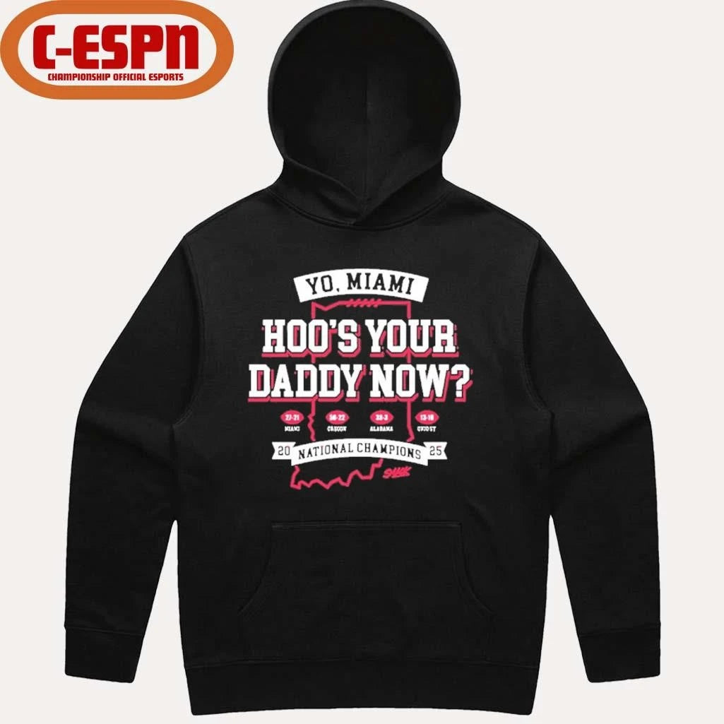 Official IU Football Hoo’s Your Daddy Now National Champions T-Shirt