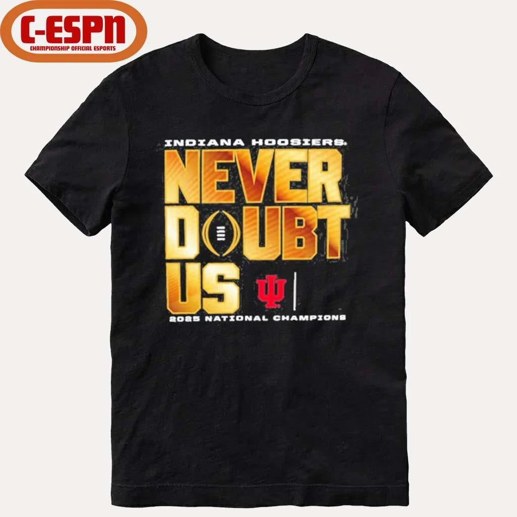Official IU Football Never Doubt Us National Champions T-Shirt