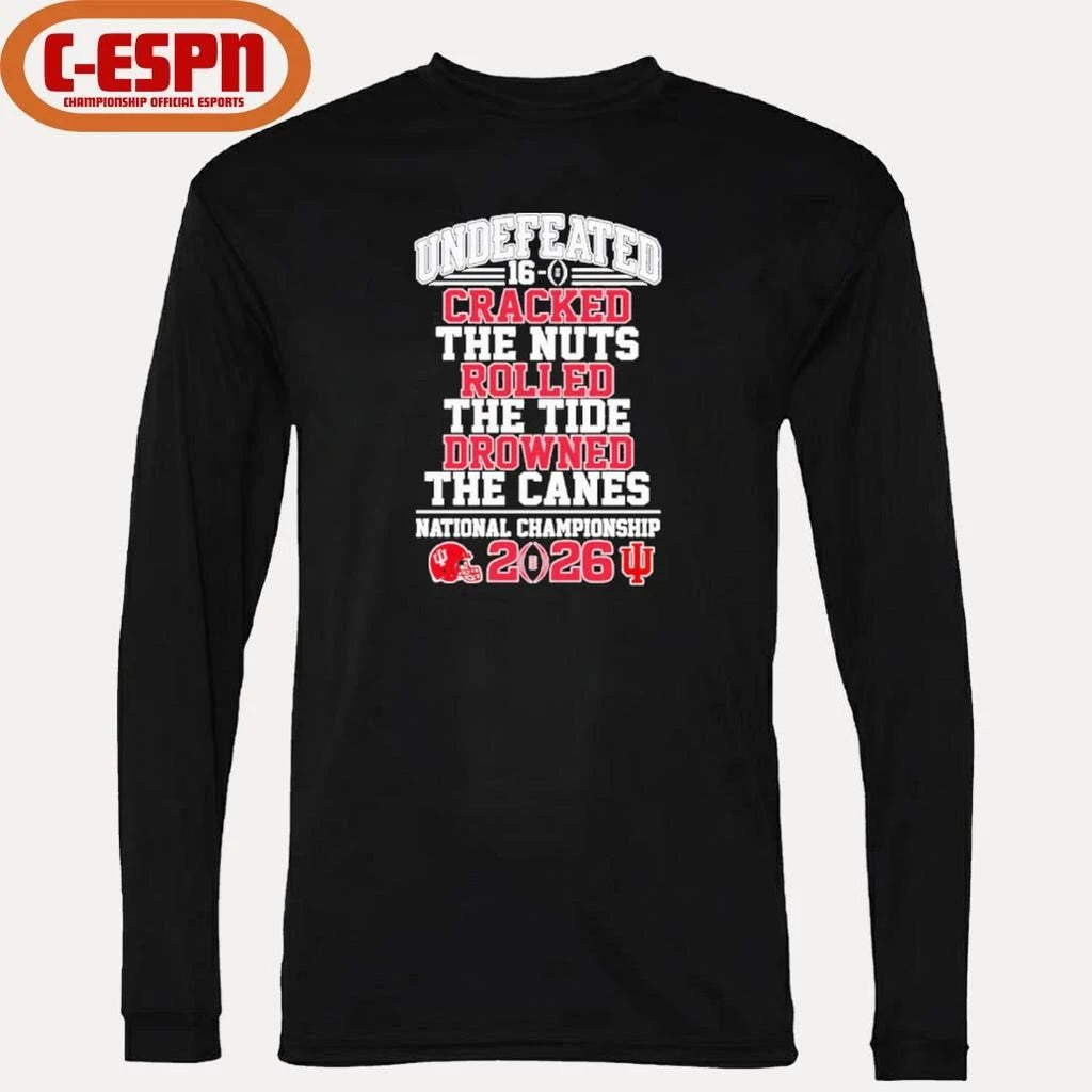 Official IU Football Undefeated 16-0 Cracked the Nuts Rolled the Tide Drowned the Canes National Championship shirt