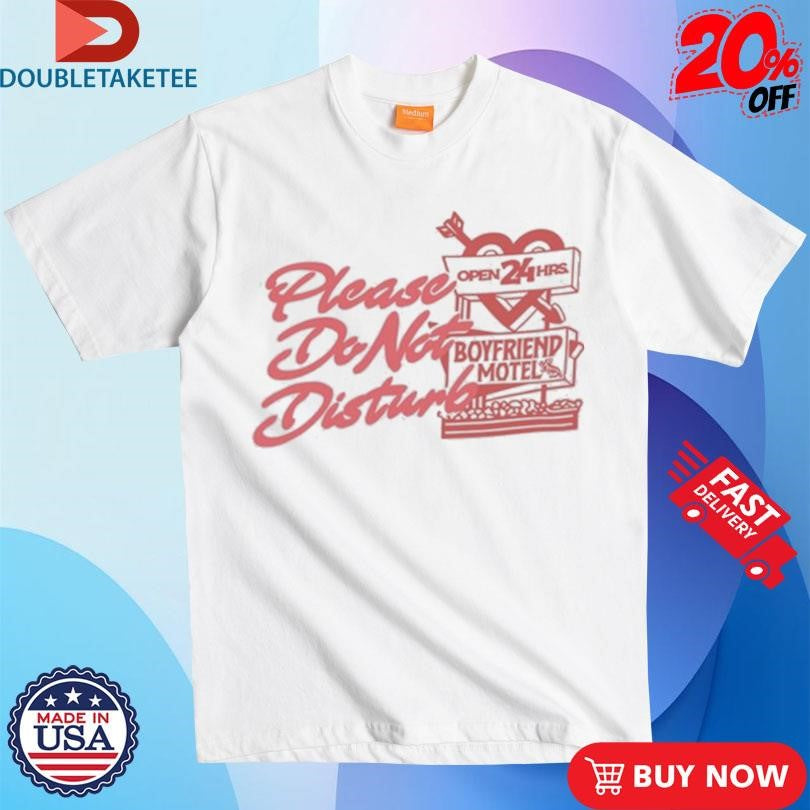 Official Iam Unwell Boyfriend Material With Harry Jowsey Boyfriend Motel Please Do Not Disturb T-shirts