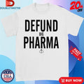 Official Ian Carroll Defund Big Pharma Shirts