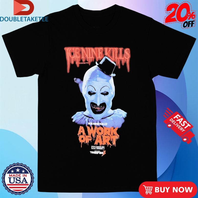 Official Ice Nine Kills X Terrifier The Clown A Work Of Art  Face Shirts