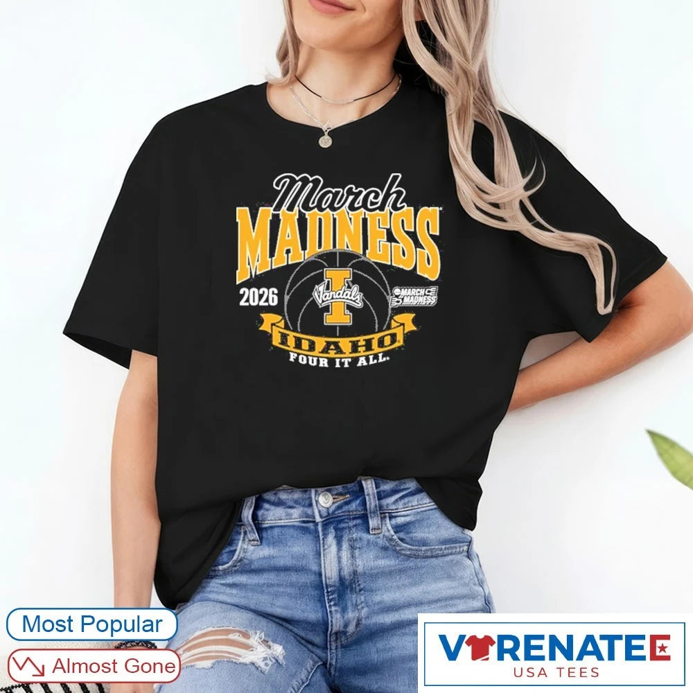 Official Idaho Vandals March Madness Four It All 2026 T-Shirt