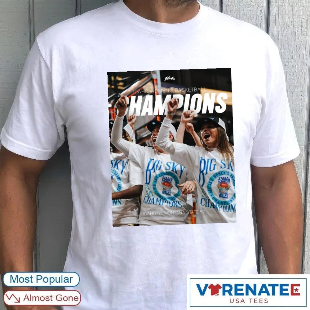 Official Idaho Vandals Women’s Basketball Champions Idaho 60 Montana State 57 T-Shirt