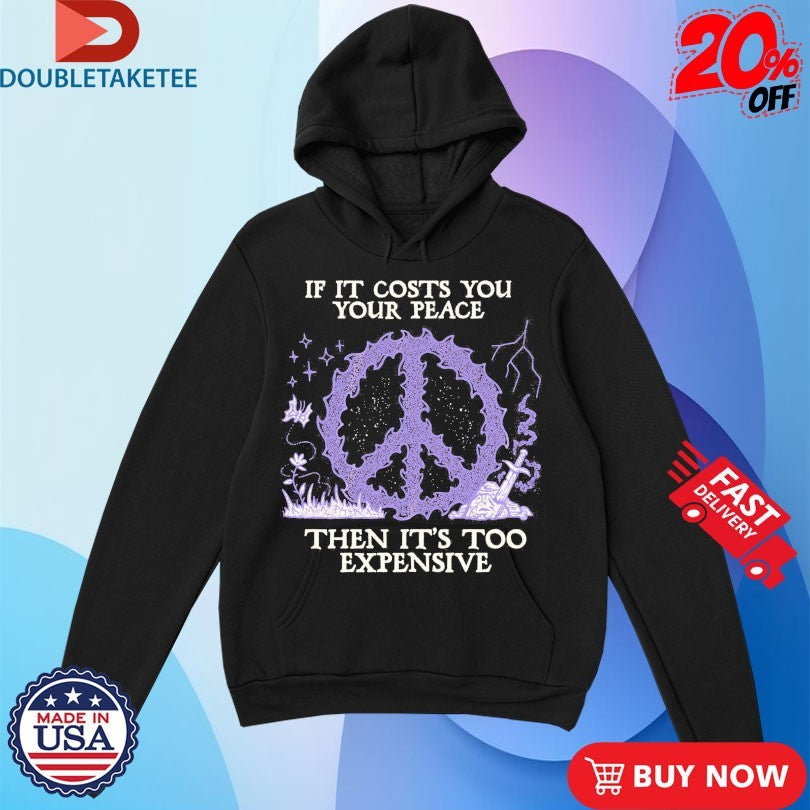 Official If It Costs You Your Peace Then It’s Too Expensive Wizard Of Barge Shirts