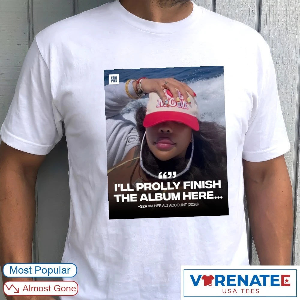Official I’ll Prolly Finish The Album Here – SZA 2026 Poster T-Shirt