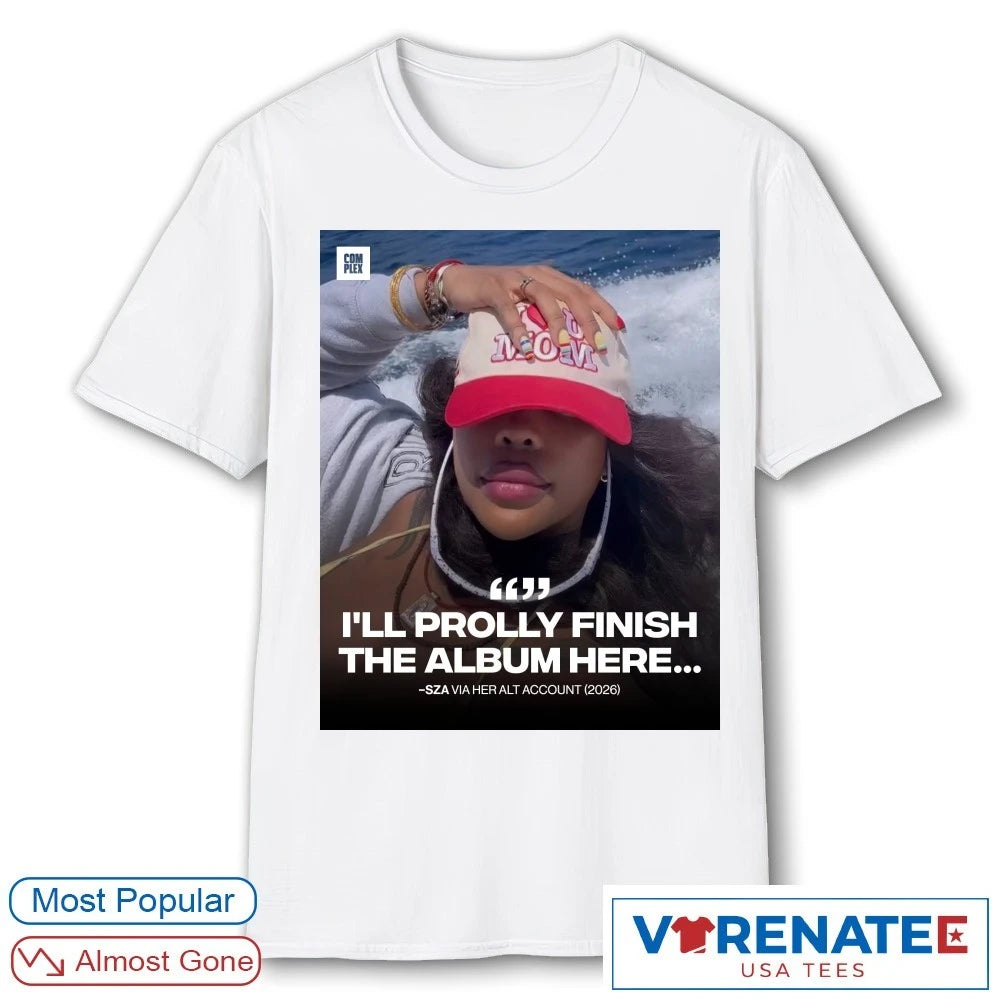 Official I’ll Prolly Finish The Album Here – SZA 2026 Poster T-Shirt