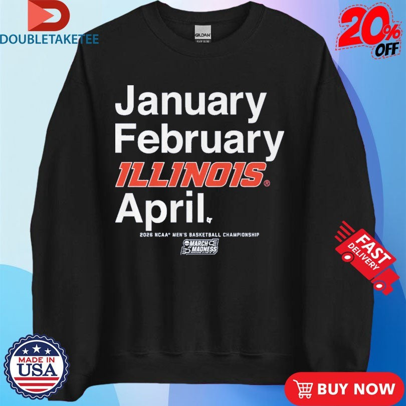 Official Illinois Fighting Illini January February April NCAA Men’s Basketball Champions 2026 March Madness Month Shirts