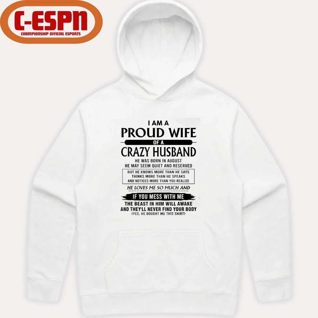 Official I’m A Proud Wife Of A Crazy Husband He Was Born In August 2026 Shirt