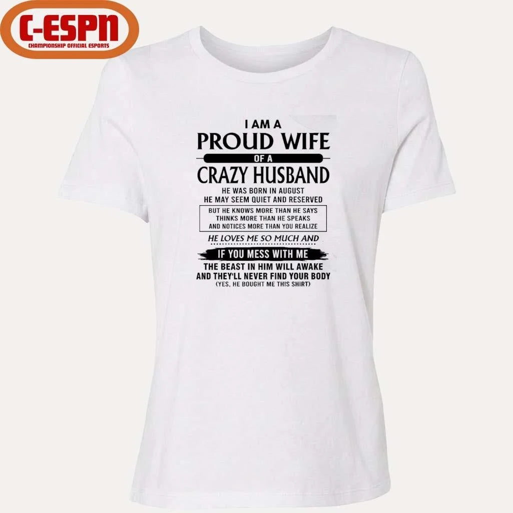 Official I’m A Proud Wife Of A Crazy Husband He Was Born In August 2026 Shirt