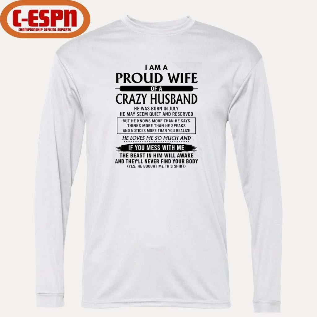 Official I’m A Proud Wife Of A Crazy Husband He Was Born In July 2026 Shirt