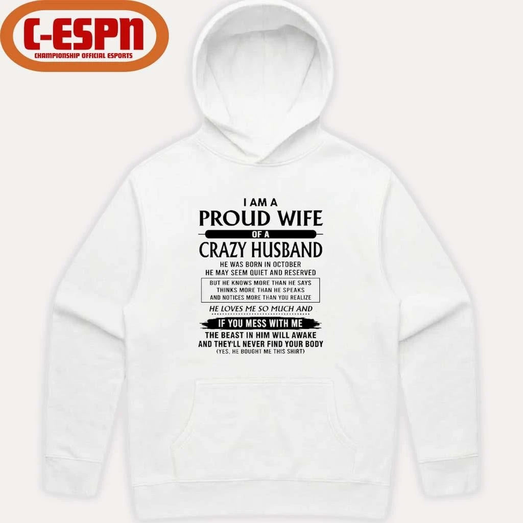 Official I’m A Proud Wife Of A Crazy Husband He Was Born In October 2026 Shirt