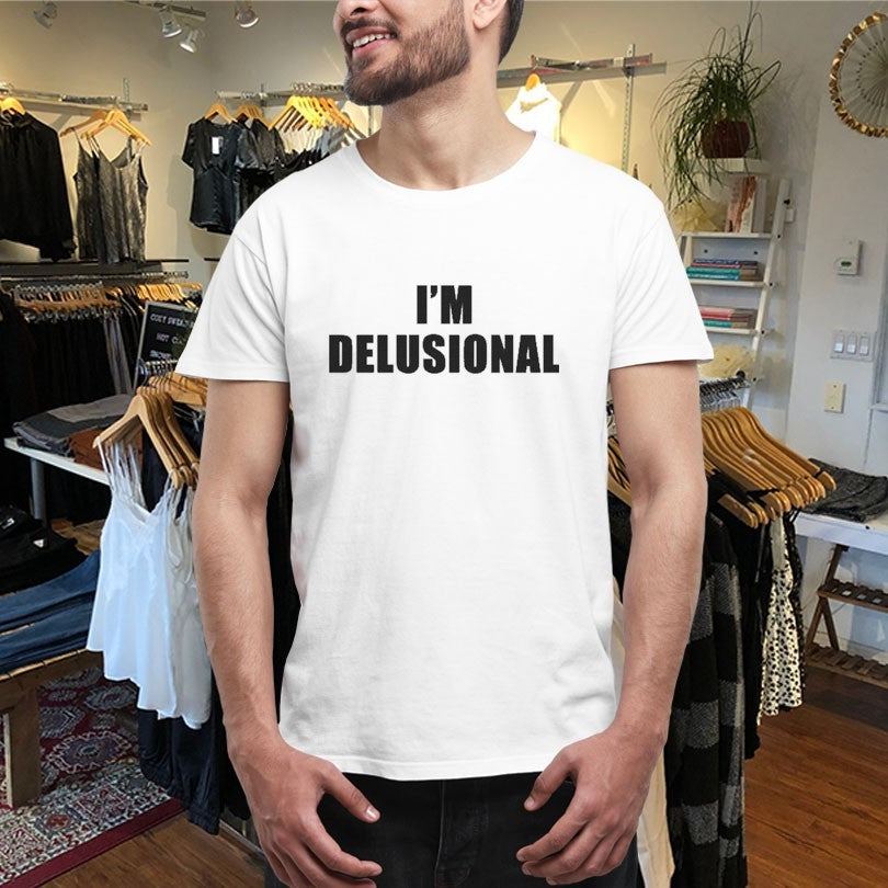 Official I’m Delusional Shirts
