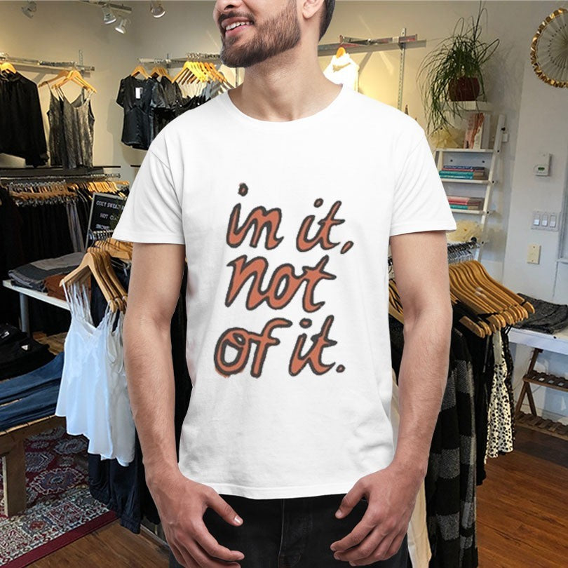 Official In It Not Of It Shirts