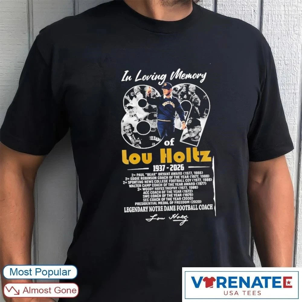 Official In Loving Memory Of Lou Holtz 1937 – 2026 Legendary Notre Dame Coach Tribute T-Shirt