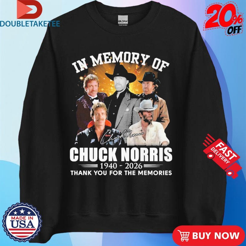 Official In Memory Of Chuck Norris 1940 2026 Thank You For The Memories Shirts