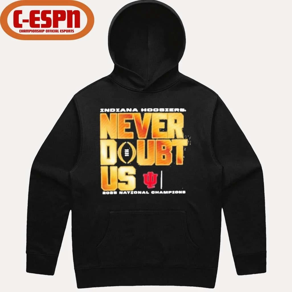 Official Indiana Football National Champions Never Doubt Us Shirt