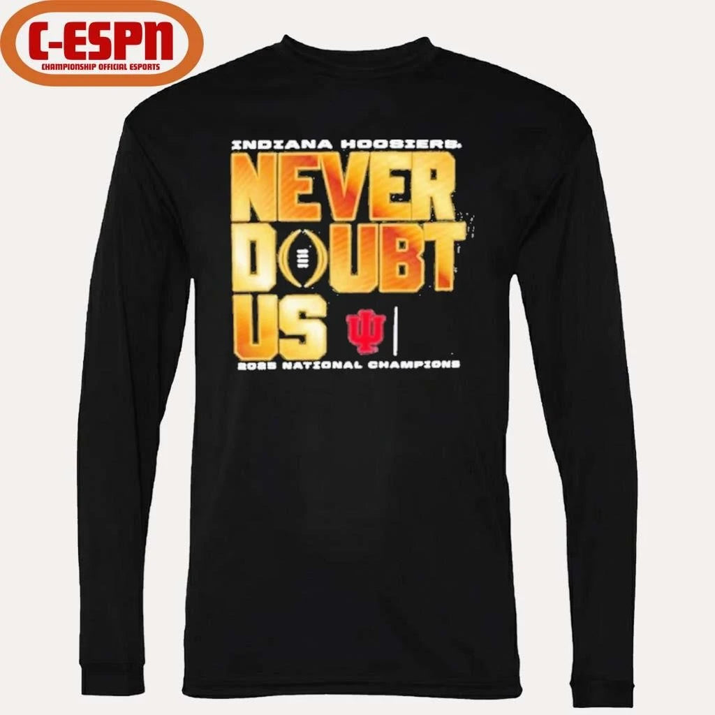 Official Indiana Football National Champions Never Doubt Us Shirt