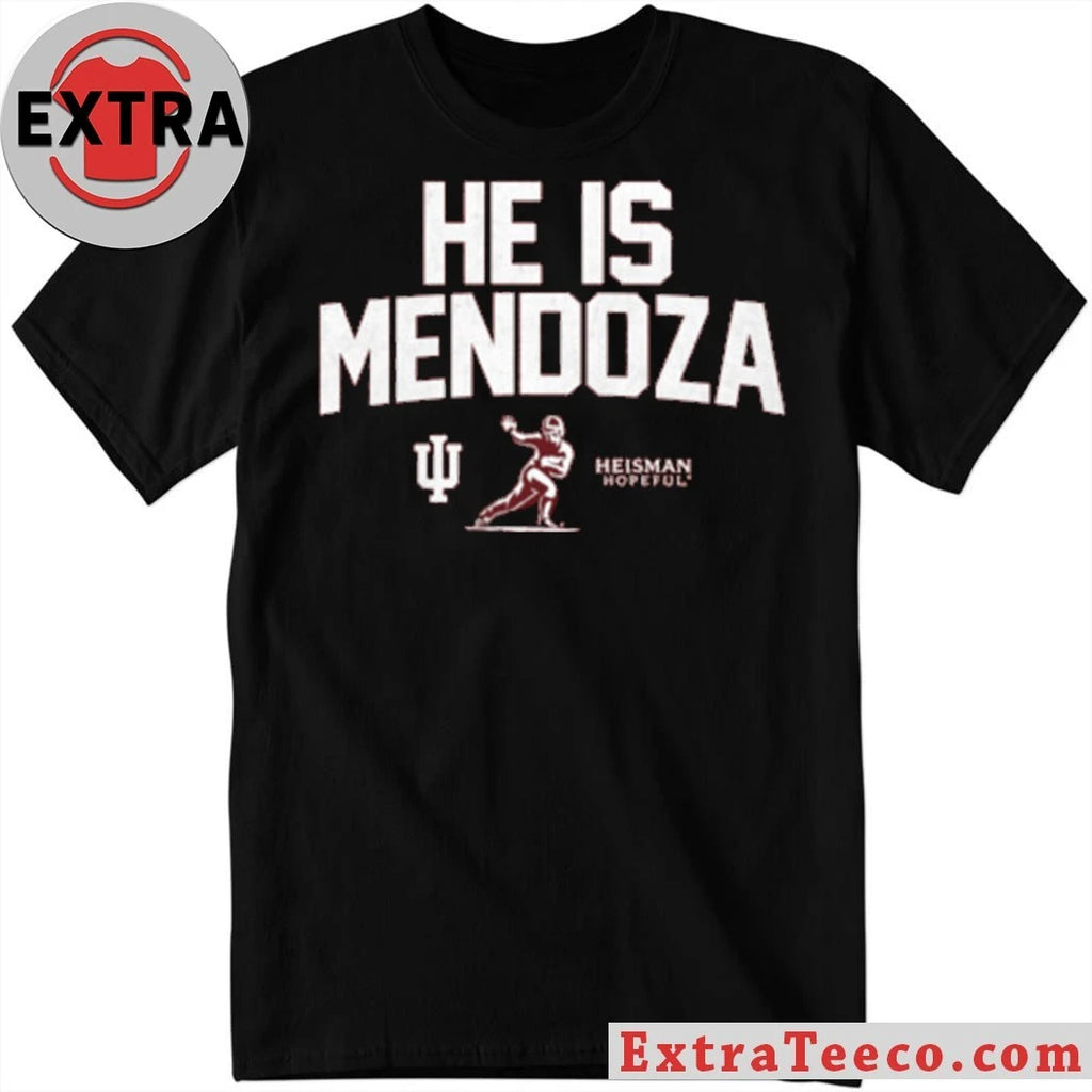 Official Indiana He Is Mendoza Heisman Hopeful 2026 T-Shirt