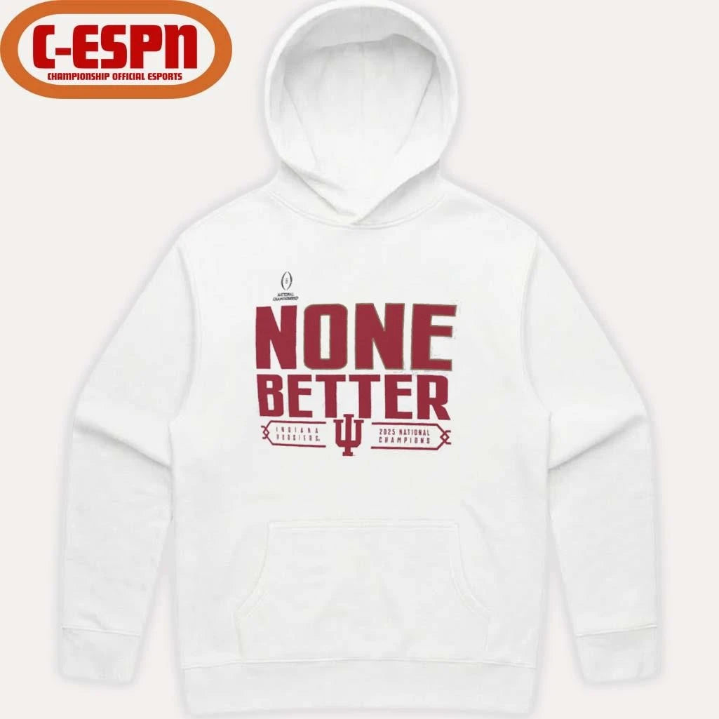 Official Indiana University Hoosiers None Better 2025 National Champions Shirt