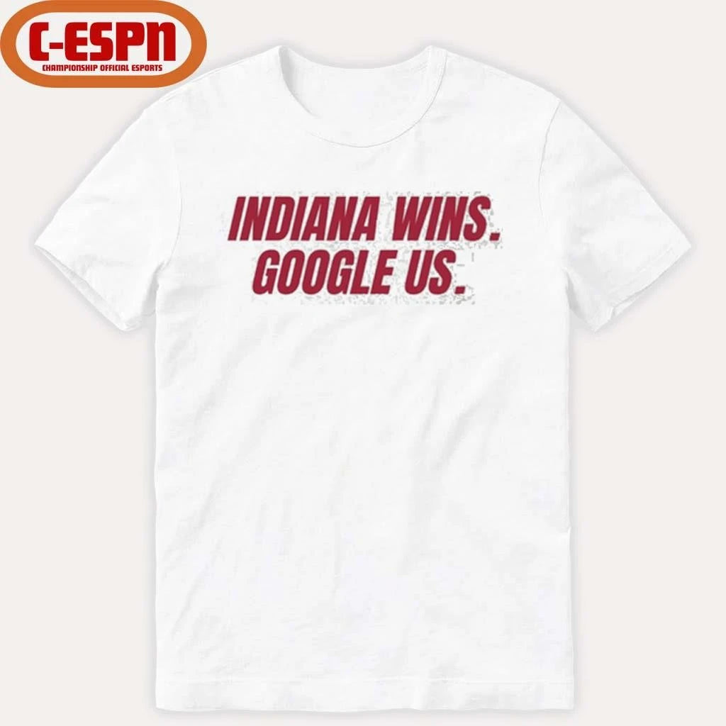 Official Indiana Wins, Google Us shirt