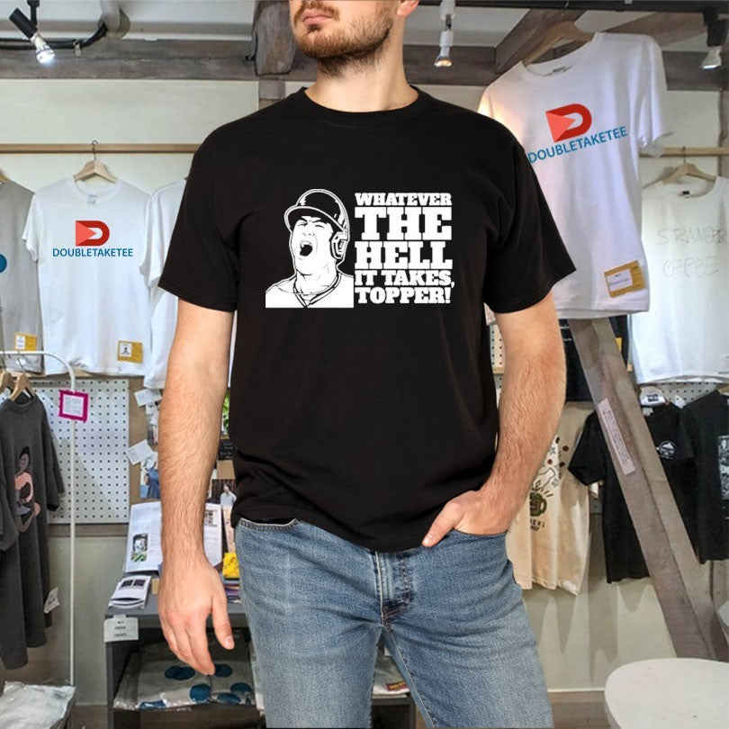 Official JT Realmuto Whatever The Hell It Takes Topper Philadelphia Phillies Shirts