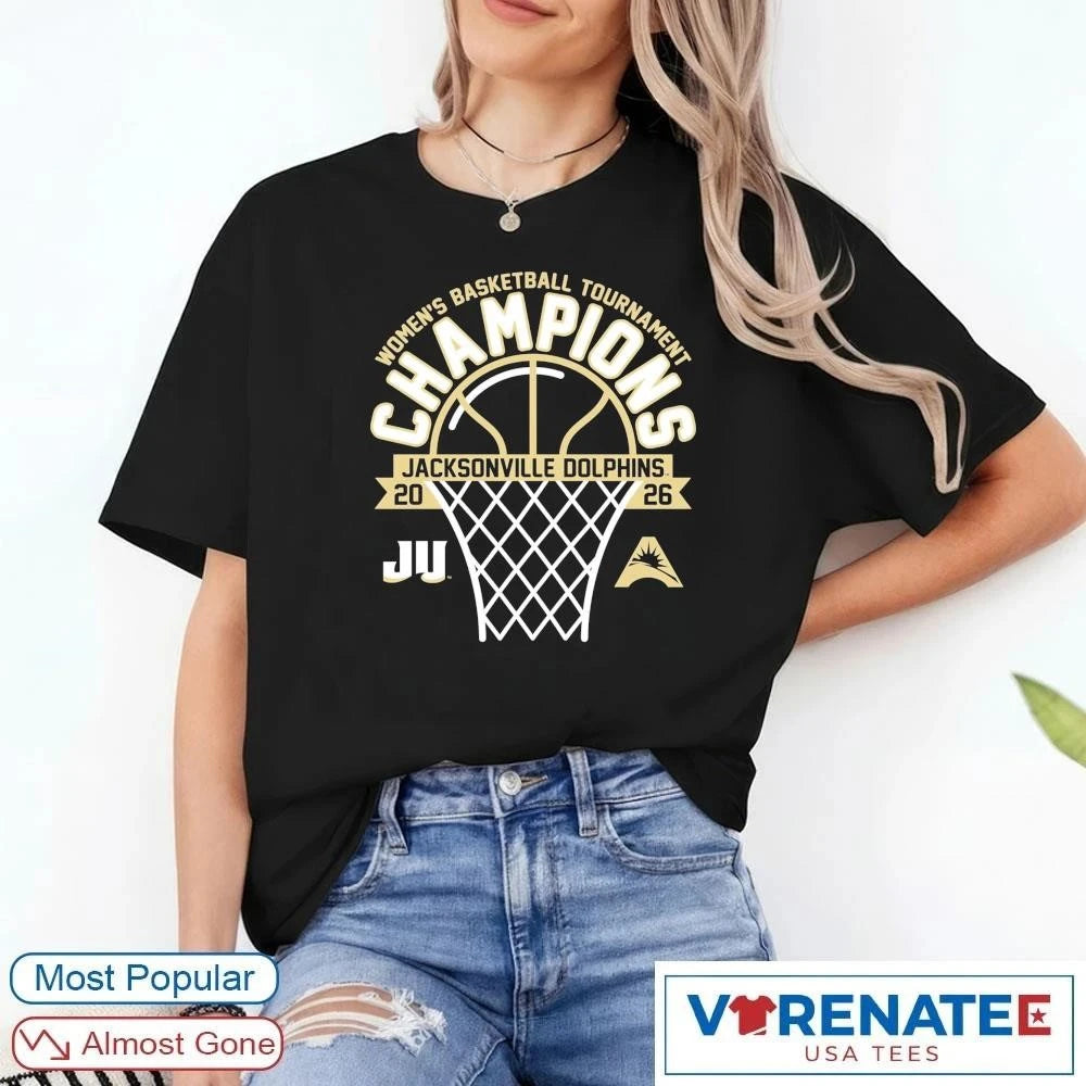 Official JU Dolphins 2026 ASUN Women’s Basketball Tournament Champions T-Shirt For Fans